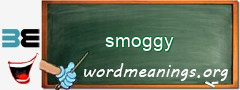 WordMeaning blackboard for smoggy